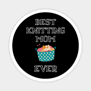 Best Knitting Mom Ever Magnet